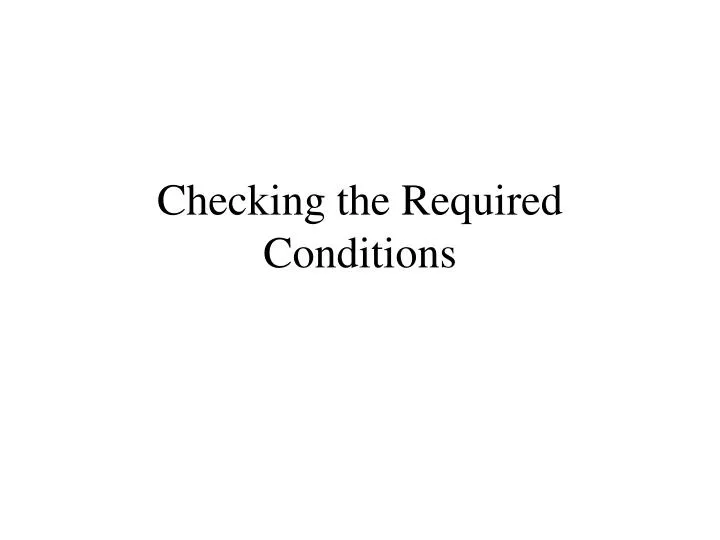 checking the required conditions
