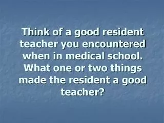 Resident as Teacher: An Introduction