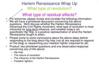 Harlem Renaissance Wrap Up What type of revolution? What type of residual effects?