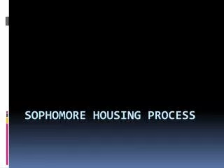 Sophomore Housing Process