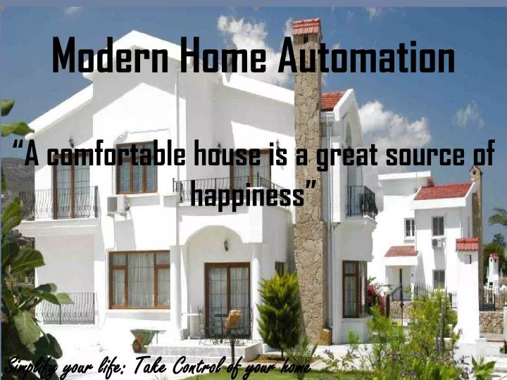 a comfortable house is a great source of happiness