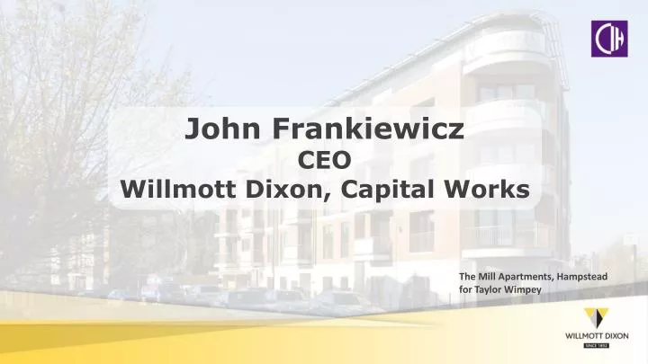 john frankiewicz ceo willmott dixon capital works
