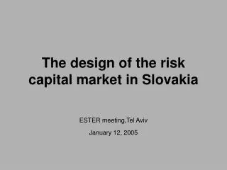 The design of the risk capital market in Slovakia