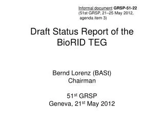 Draft Status Report of the BioRID TEG
