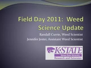 Field Day 2011: Weed Science Update