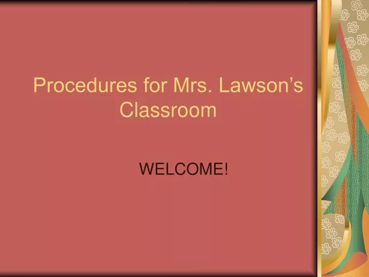 procedures for mrs lawson s classroom