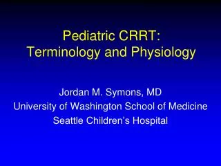 Pediatric CRRT: Terminology and Physiology