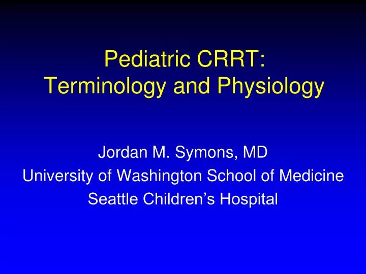 pediatric crrt terminology and physiology