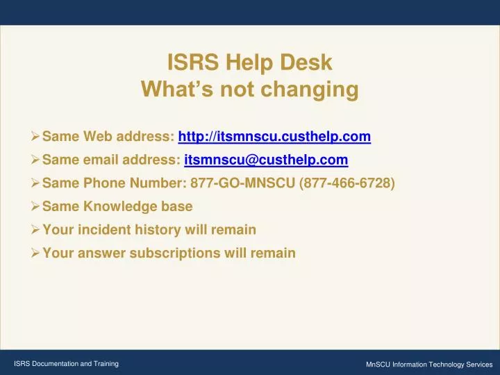 isrs help desk what s not changing