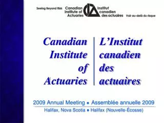 2009 Annual Meeting ● Assemblée annuelle 2009 Halifax, Nova Scotia ● Halifax (Nouvelle- Écosse )