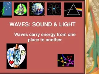 WAVES: SOUND &amp; LIGHT
