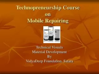 Technopreneurship Course on Mobile Repairing