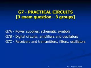G7 - PRACTICAL CIRCUITS [3 exam question - 3 groups]