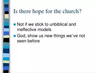 Is there hope for the church?