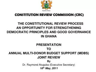 CONSTITUTION REVIEW COMMISSION (CRC) THE CONSTITUTIONAL REVIEW PROCESS