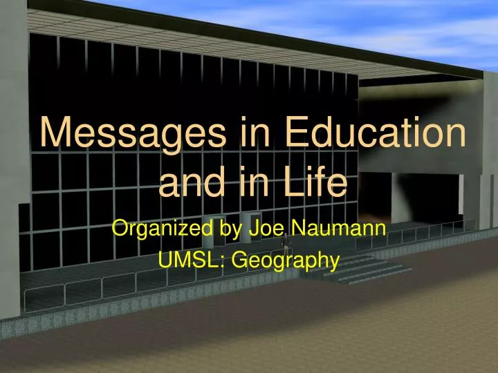 messages in education and in life