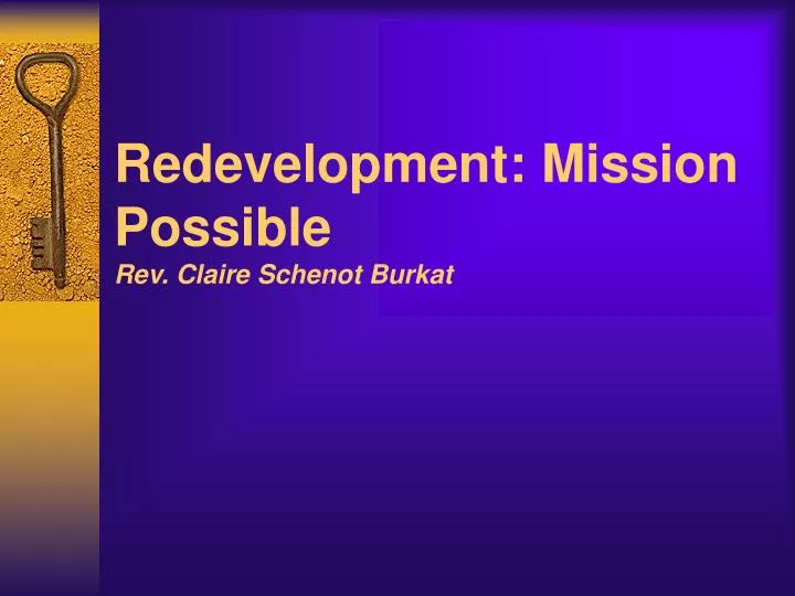 redevelopment mission possible rev claire schenot burkat