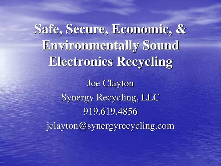 safe secure economic environmentally sound electronics recycling
