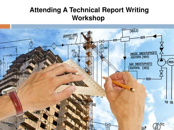 attending a technical report writing workshop