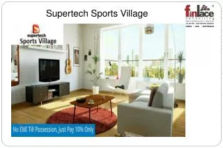 Supertech Sports Village