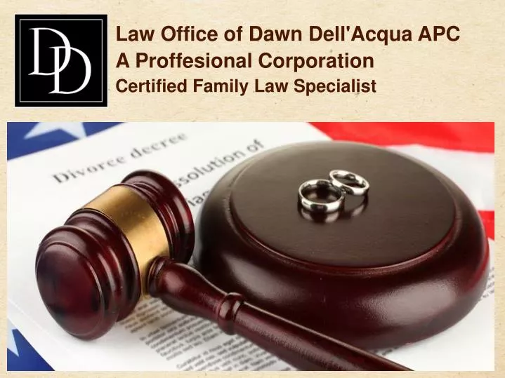 law office of dawn dell acqua apc a proffesional corporation certified family law specialist