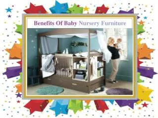 Benefits Of Baby Nursery Furniture