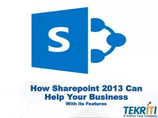 How Sharepoint 2013 Can Help Your Businesses Succeed