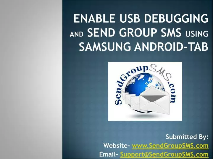 enable usb debugging and send group sms using samsung android tab
