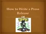 How to Write a Press Release - slide 1