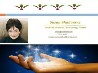 Susan Shadburne - Medical Intuitive and Bio-Energy Healer