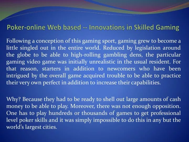 poker online web based innovations in skilled gaming