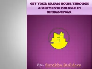 GET YOUR DREAM HOUSE AT APARTMENTS FOR SALE IN BHUBANESWAR