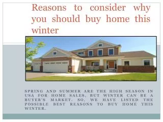Reasons to consider why you should buy home this winter