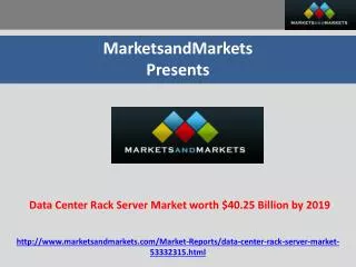 Data Center Rack Server Market worth $40.25 Billion by 2019