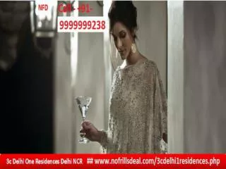 3C Delhi One Noida – Most Prestigious Address