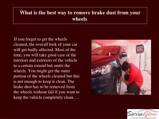 What is the best way to remove brake dust from your wheels