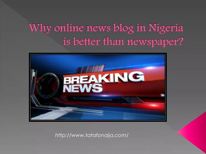 why online news blog in nigeria is better than newspaper