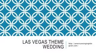 Las Vegas Theme Wedding
