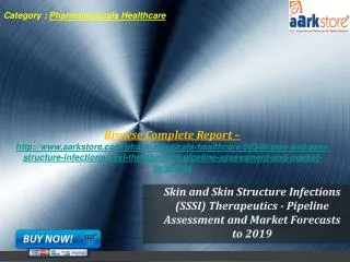 Skin and Skin Structure Infections (SSSI) Therapeutics