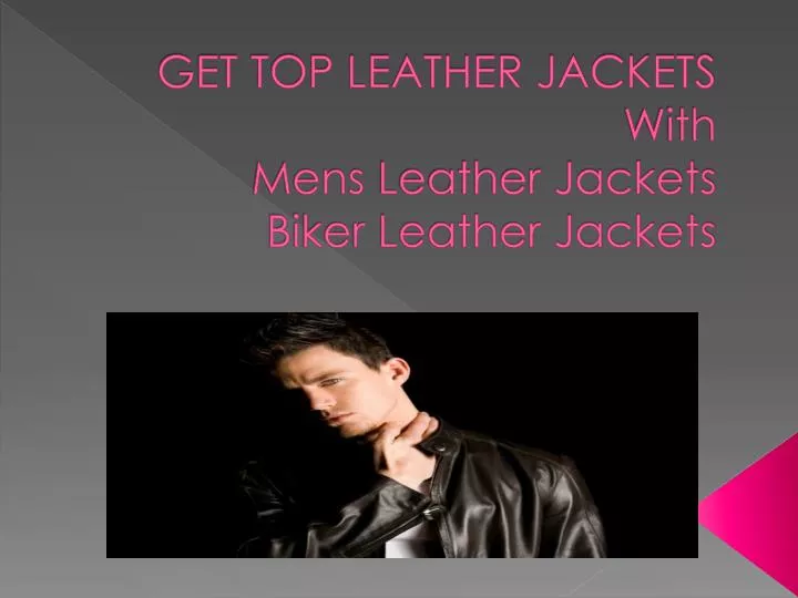 get top leather jackets with mens leather jackets biker leather jackets