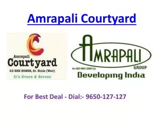 Amrapali Courtyard Luxury Projects @9650-127-127
