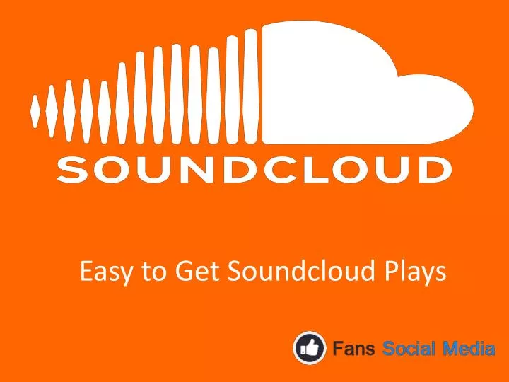 easy to get soundcloud plays
