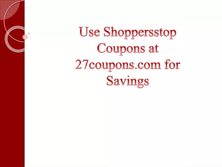 use shoppersstop coupons at 27coupons com for savings