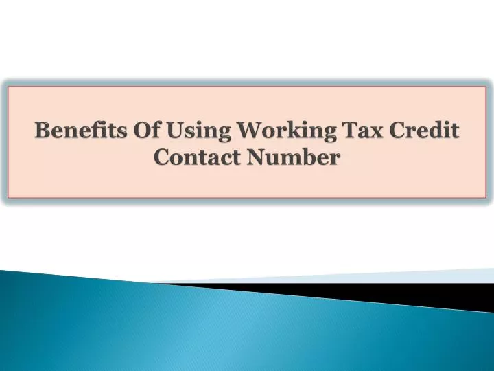 benefits of using working tax credit contact number