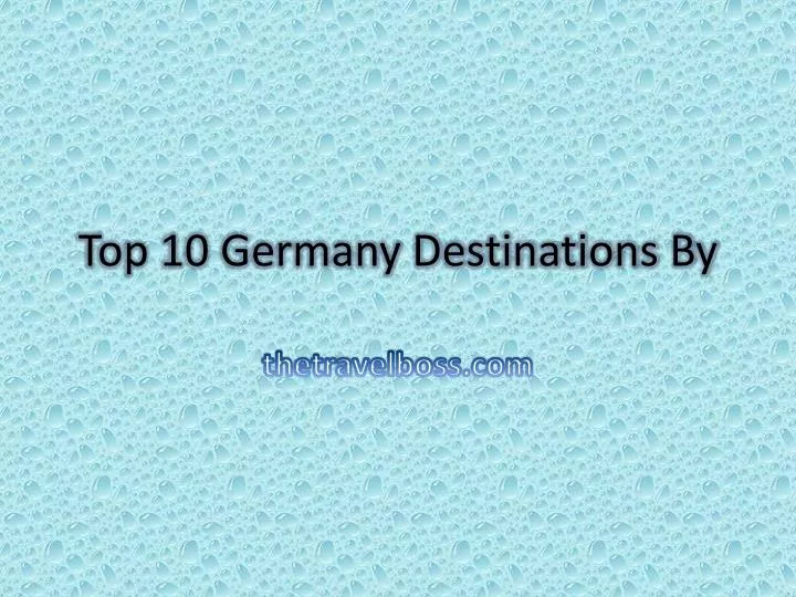 top 10 germany destinations by