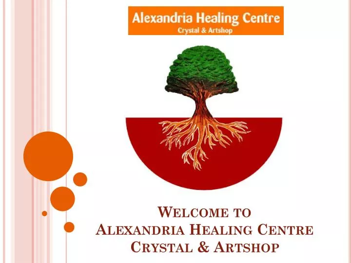 welcome to alexandria healing centre crystal artshop