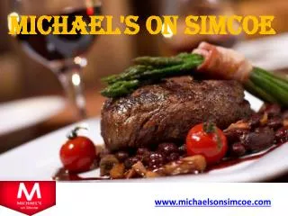 Michael’s on Simcoe : The ultimate Steakhouse in Toronto‏