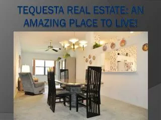 Tequesta Real Estate: An Amazing Place to live!