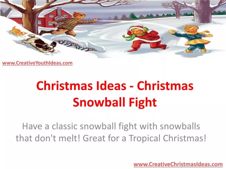 christmas ideas christmas snowball fight