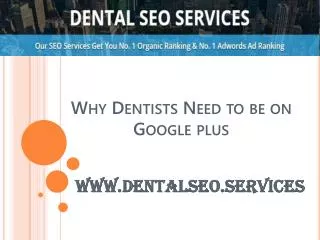 Why Dentists need to be on Google Plus